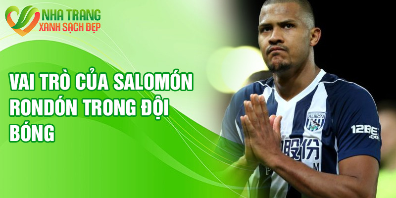 Vai trò của Salomón Rondón trong đội bóng